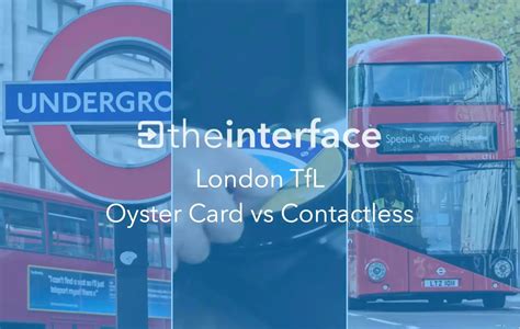 oyster card versus contactless|tfl contactless payment.